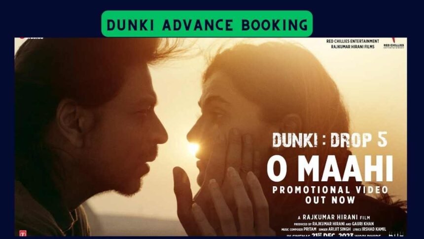 Dunki Advance Booking