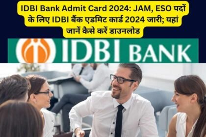 IDBI Bank Admit Card 2024