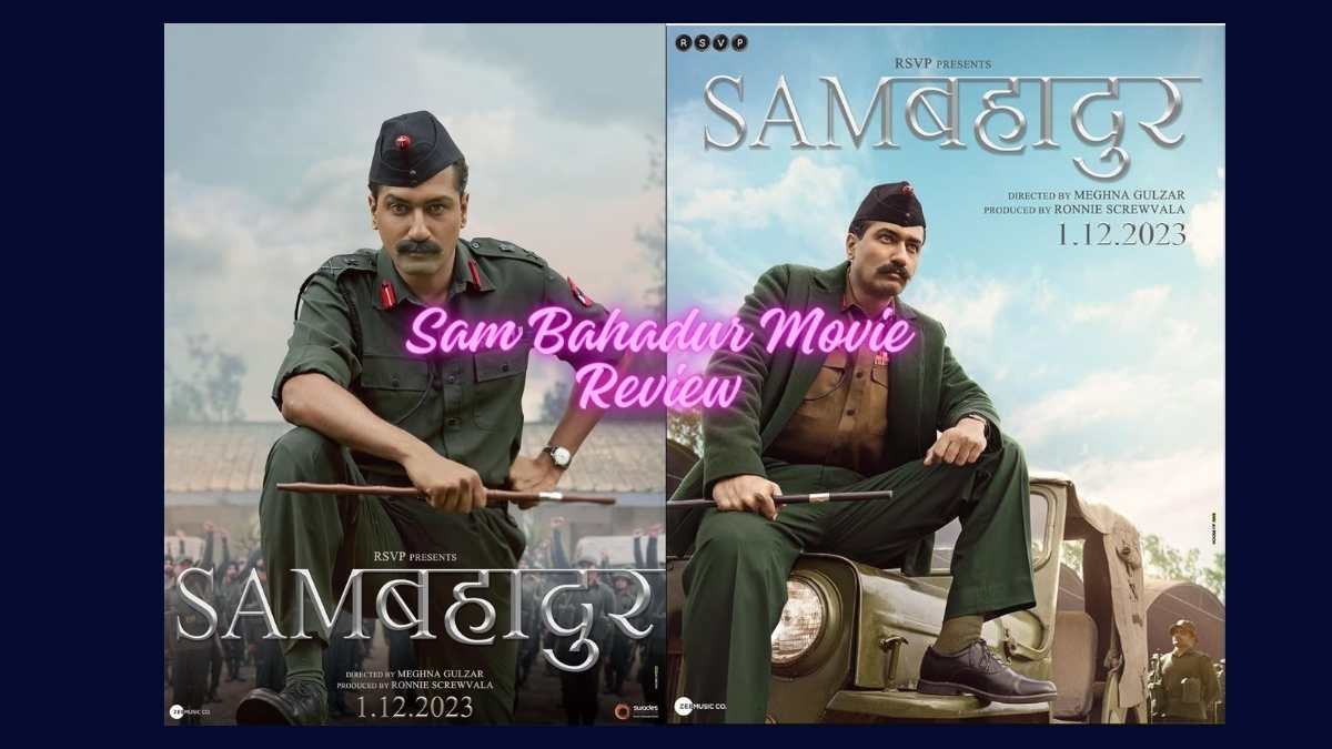 Sam Bahadur Movie Review