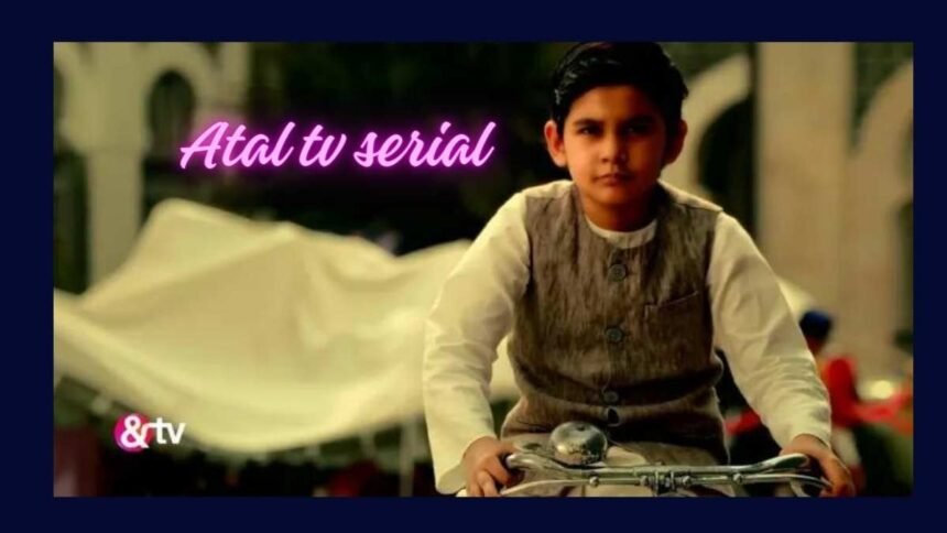 Atal tv serial